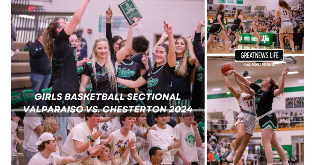 GIRLS BASKETBALL SECTIONAL Valparaiso VS. Chesterton 2024