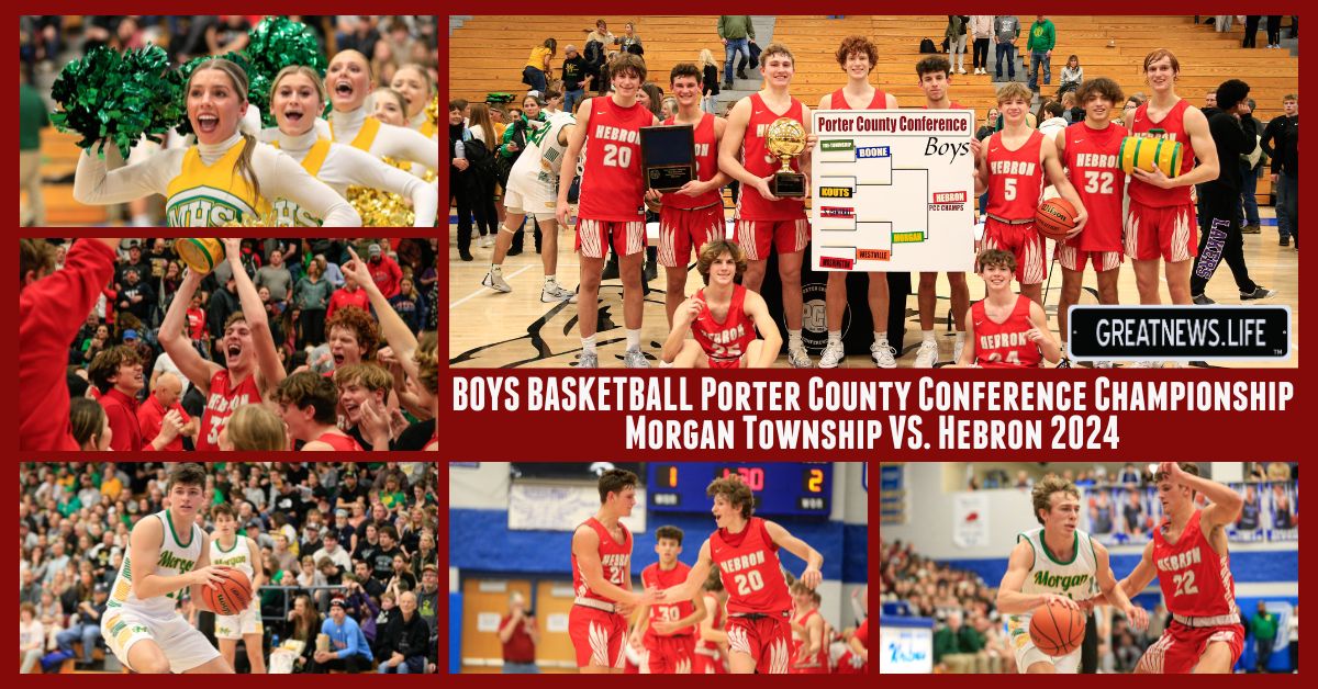 BOYS BASKETBALL Porter County Conference Championship Morgan Township VS. Hebron 2024