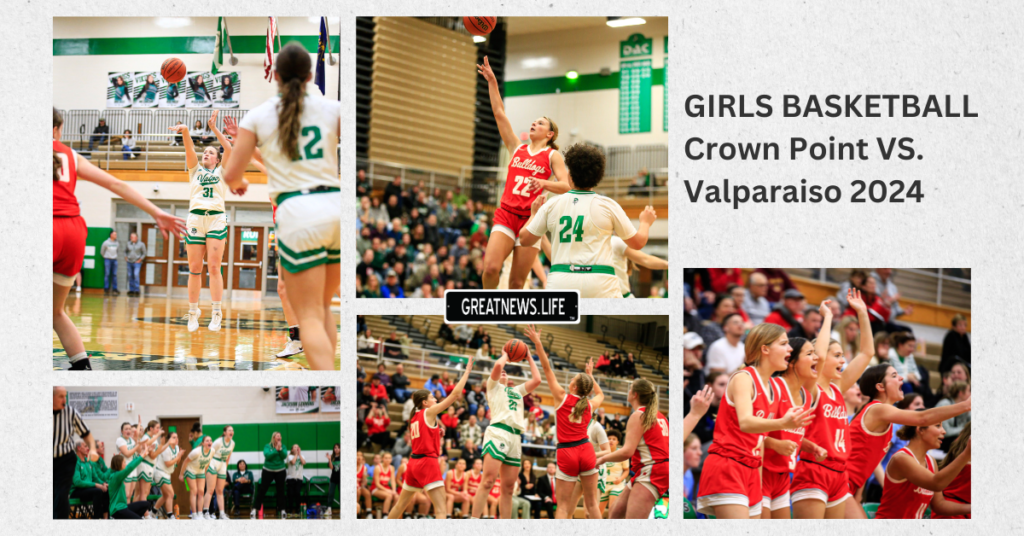 GIRLS BASKETBALL Crown Point VS. Valparaiso 2024