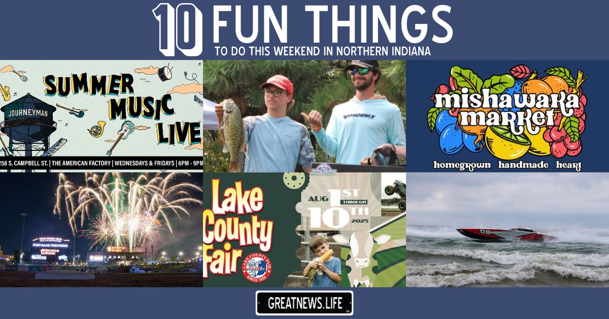 10 Fun Things To Do in Northern Indiana this weekend, July 31 – August 3