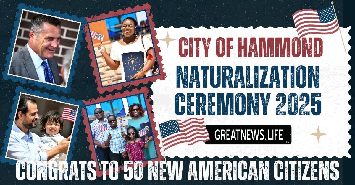 City of Hammond Independence Day and Naturalization Ceremony Celebration 2025