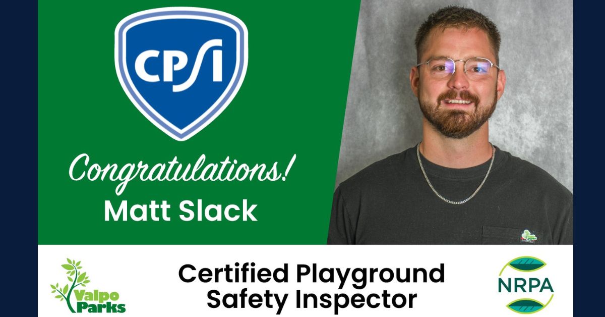 Valpo Parks Strengthens Commitment to Safety with Second Certified Playground Safety Inspector