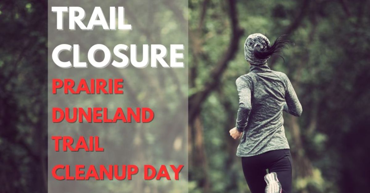 Prairie Duneland Trail Clean Up Day