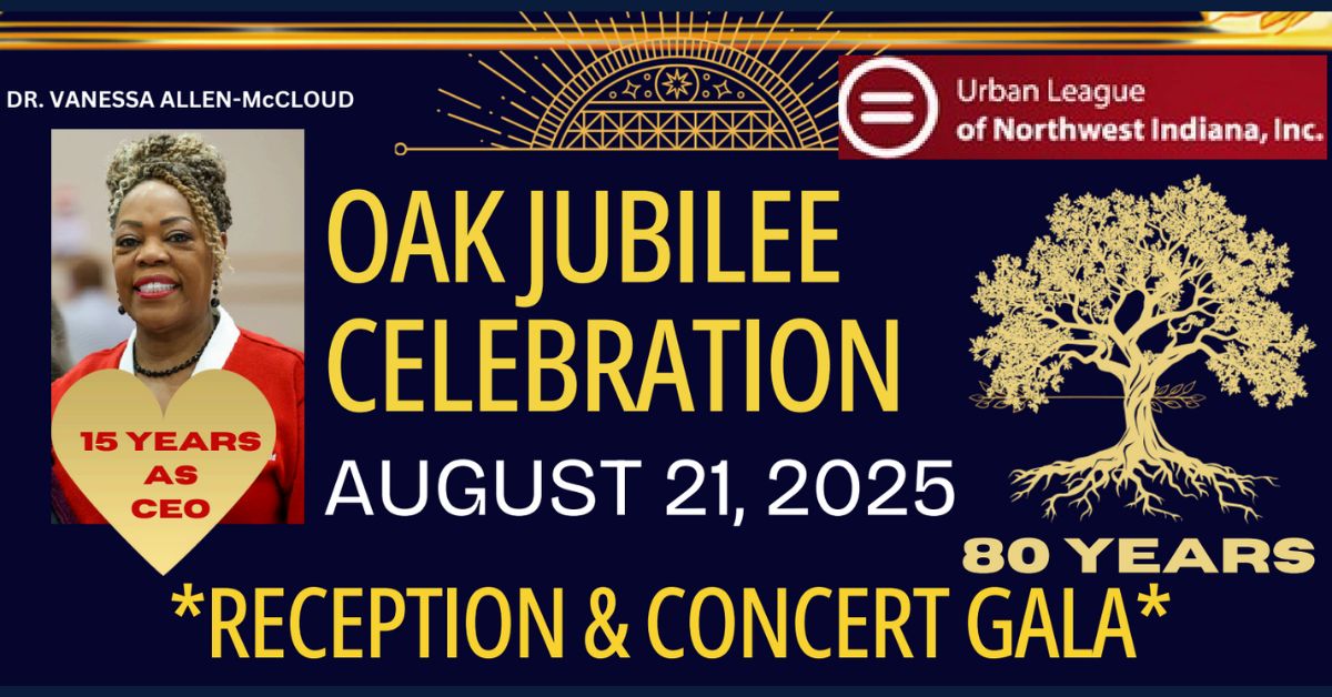 Urban League of NWI to Mark Two Milestones: 80th Oak Jubilee Anniversary; President and CEO’s 15 Years of Service