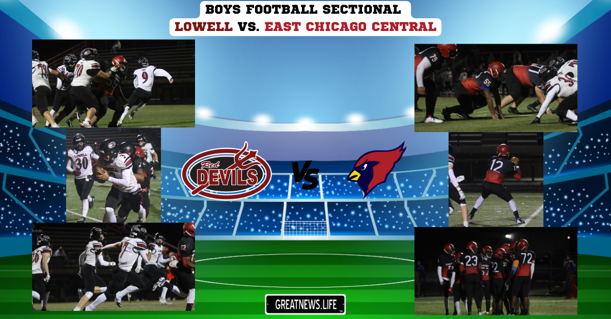 BOYS FOOTBALL SECTIONAL Lowell v. East Chicago Central 2025