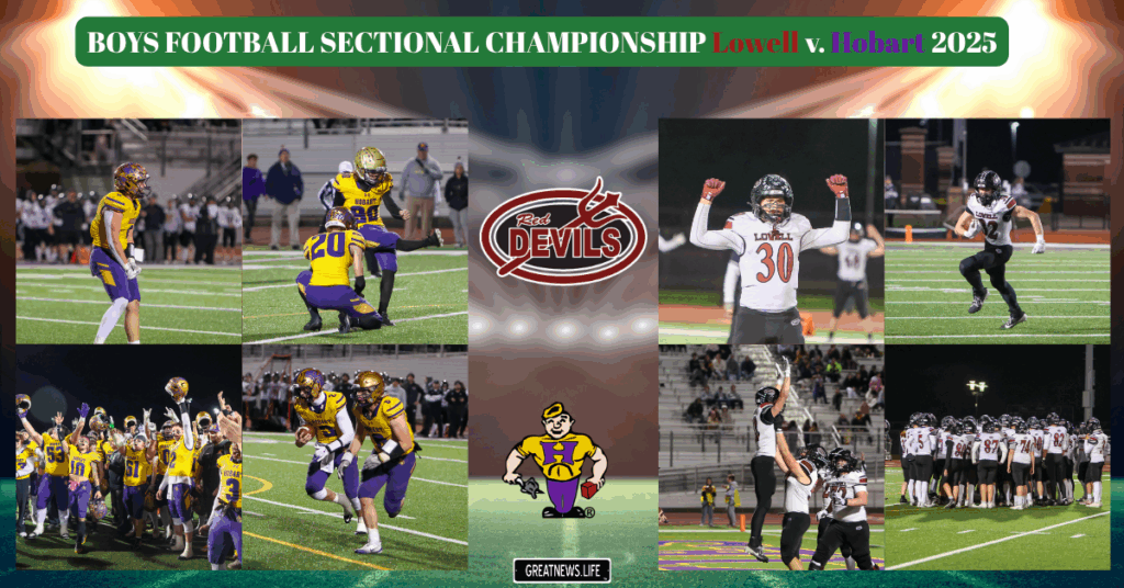BOYS FOOTBALL SECTIONAL CHAMPIONSHIP Lowell v. Hobart 2025