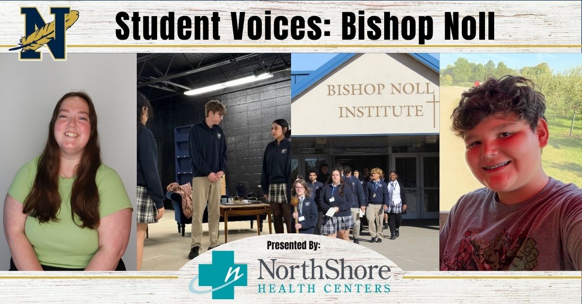 GreatNews.Life Student Voices: Bishop Noll Institute is walking in faith