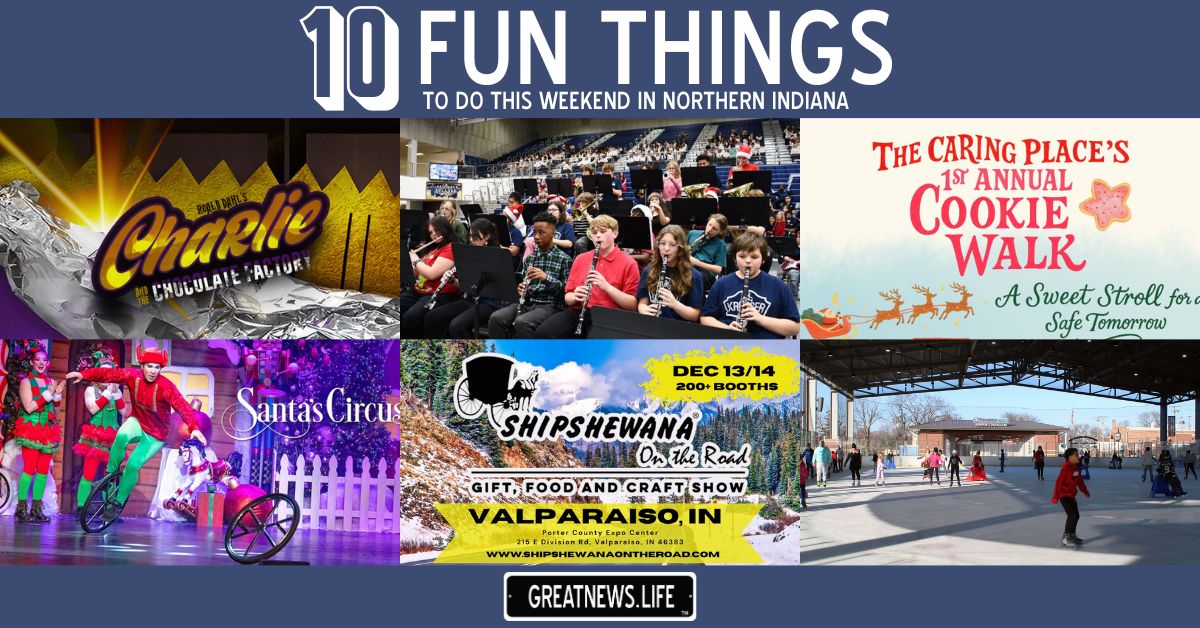 10 Fun Things To Do in Northern Indiana this weekend, December 11 – December 14
