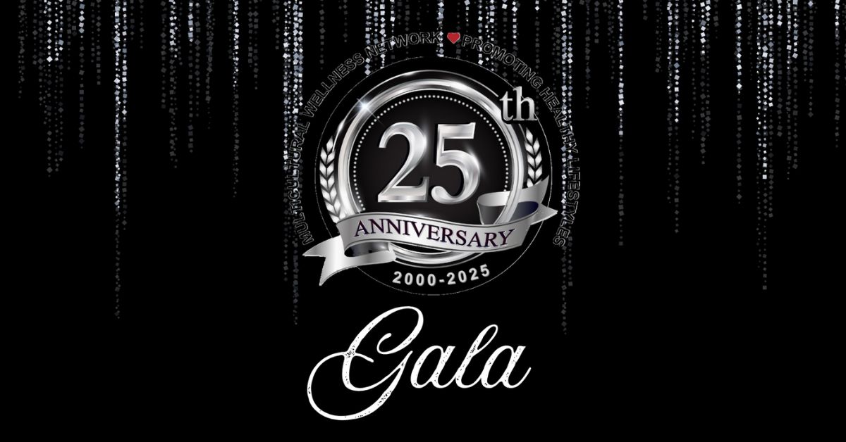 Multicultural Wellness Network 25th Anniversary Gala