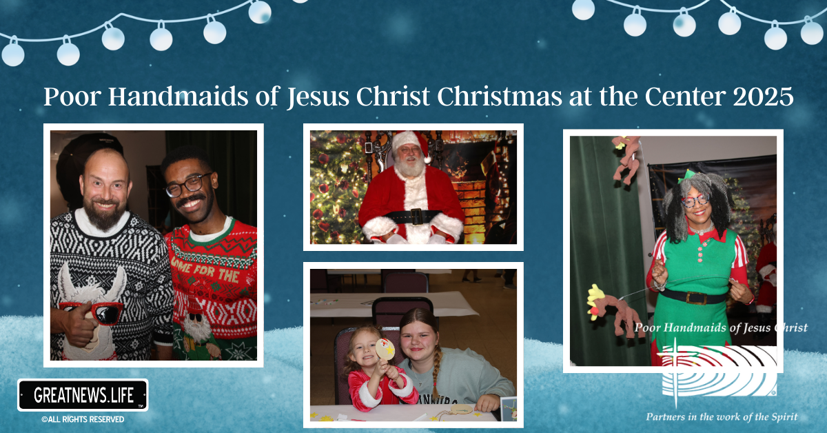 Poor Handmaids of Jesus Christ Christmas at the Center 2025