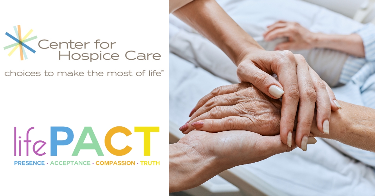 Center for Hospice Care’s lifePACT program promotes inclusive opportunity for managing emotions and palliative care in the community