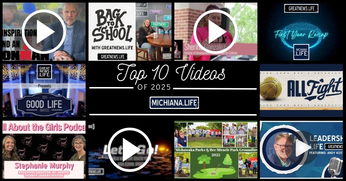 Top 10 Videos on Michiana.Life in 2025