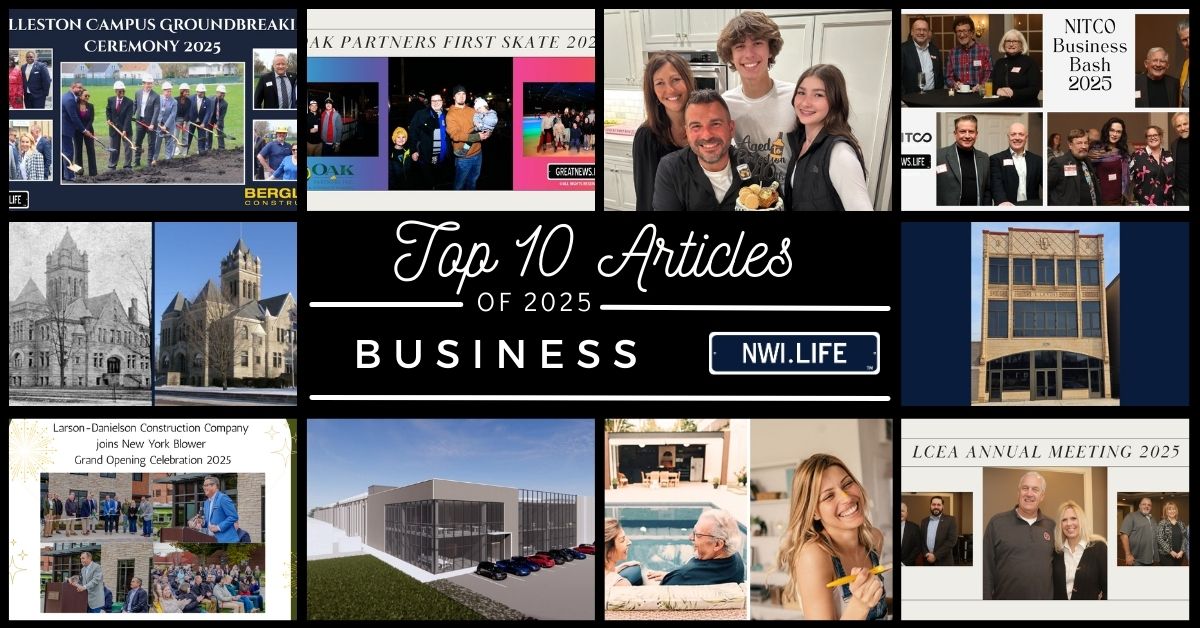 Top 10 Business Articles on NWI.Life in 2025