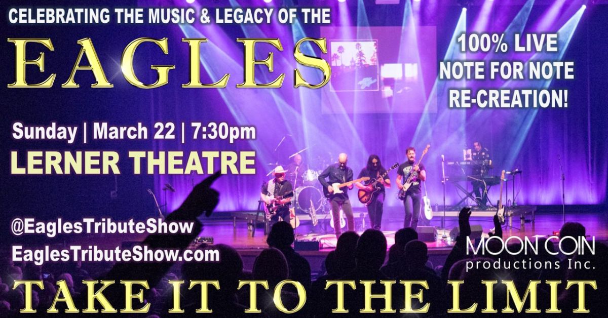‘Take it to the Limit’ Eagles Tribute at Lerner Theatre