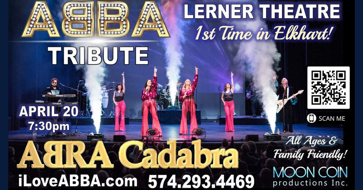 Moon Coin Productions Inc. Presents: ABBA TRIBUTE “ABRA Cadabra” At The Lerner Theatre