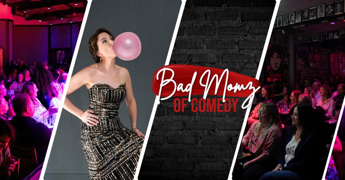 Bad Momz of Comedy at Memorial Opera House