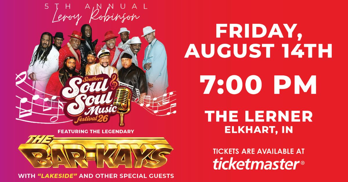 Leroy Robinson Southern Soul &amp; Soul Music Festival: Featuring The Bar-Kays with Lakeside and other special guests