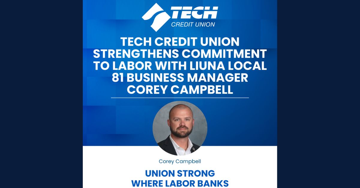 Tech Credit Union Strengthens Commitment to Labor with LIUNA Local 81 Business Manager Corey Campbell