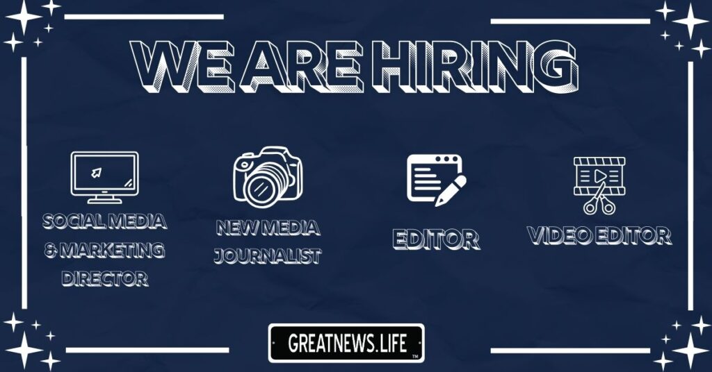 GreatNews.Life is hiring!