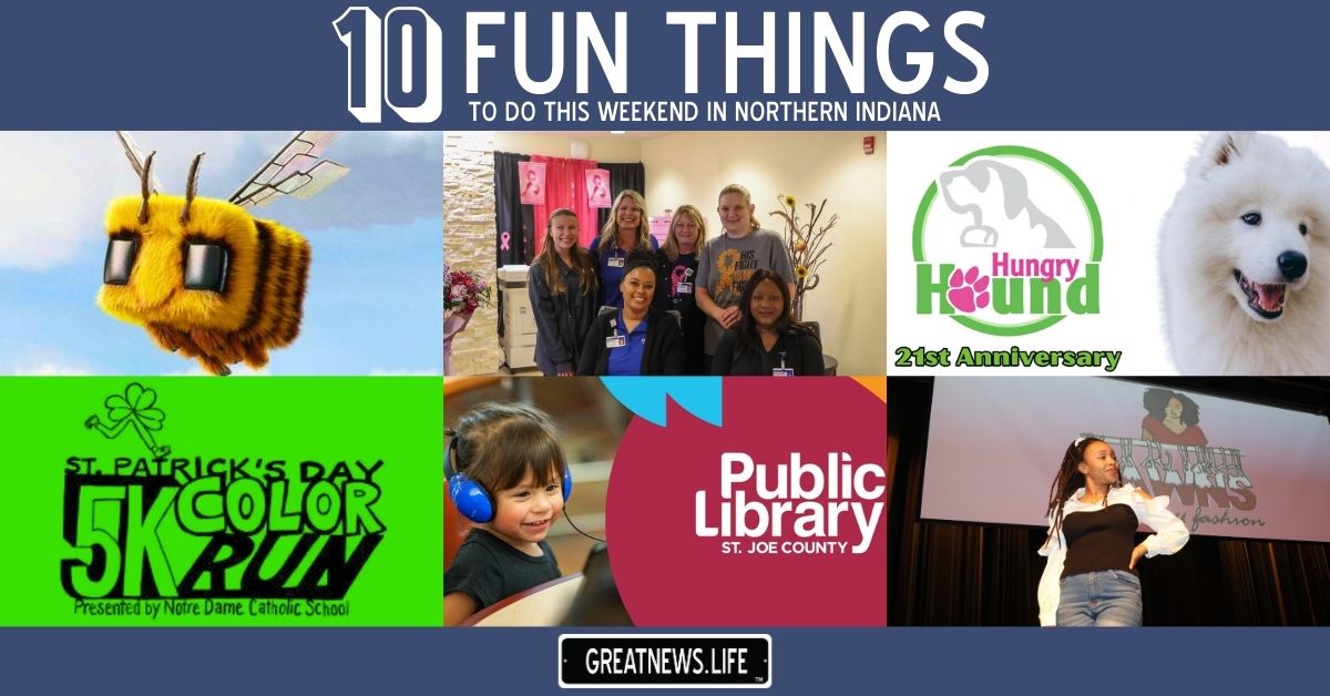 10 Fun Things To Do in Northern Indiana this weekend, March 19 – March 22