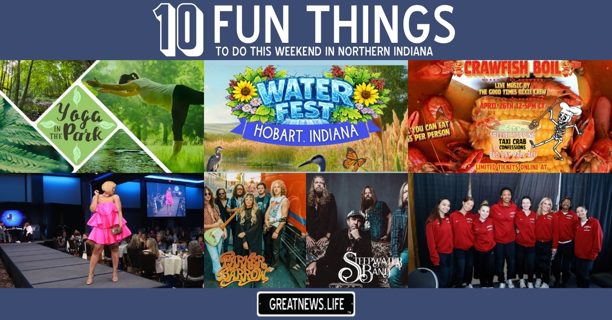 10 Fun Things To Do in Northern Indiana this weekend, April 23 – April 26