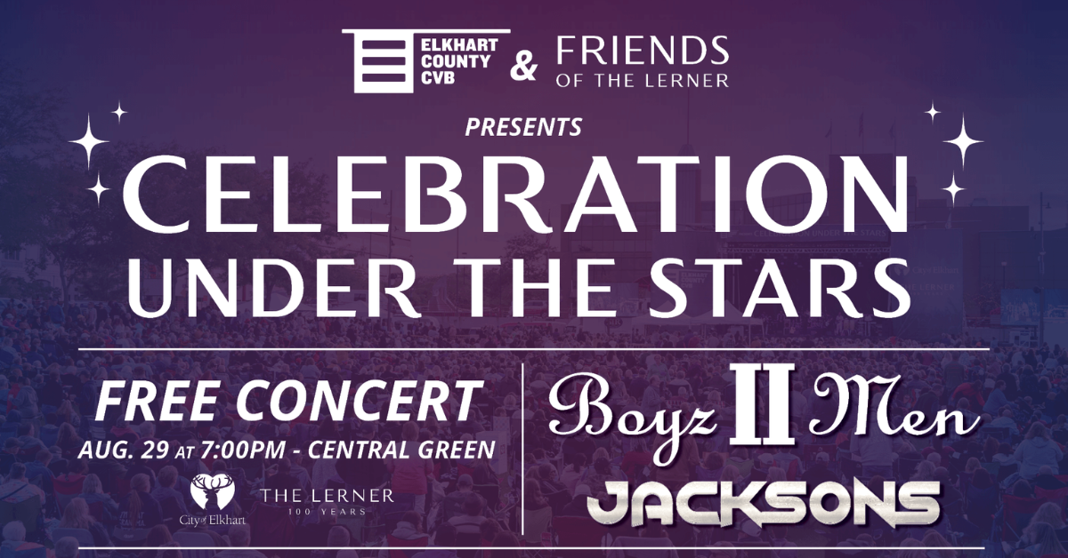 The Elkhart County CVB and Friends of the Lerner Presents: Celebration Under The Stars featuring Boyz II Men and The Jacksons