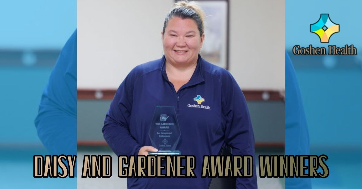 Goshen Health Colleagues receive DAISY and Gardener Awards