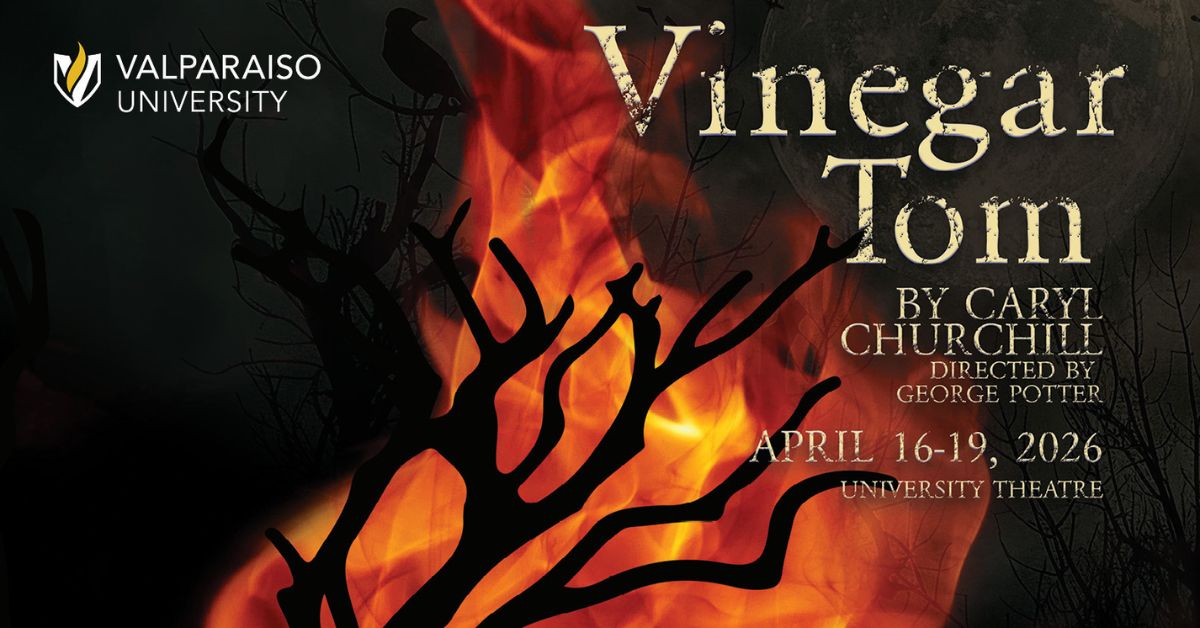 Valparaiso University Theatre presents: Caryl Churchill’s “Vinegar Tom”