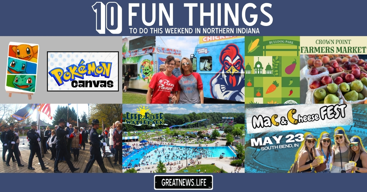 10 Fun Things To Do in Northern Indiana this weekend, May 21 – May 24