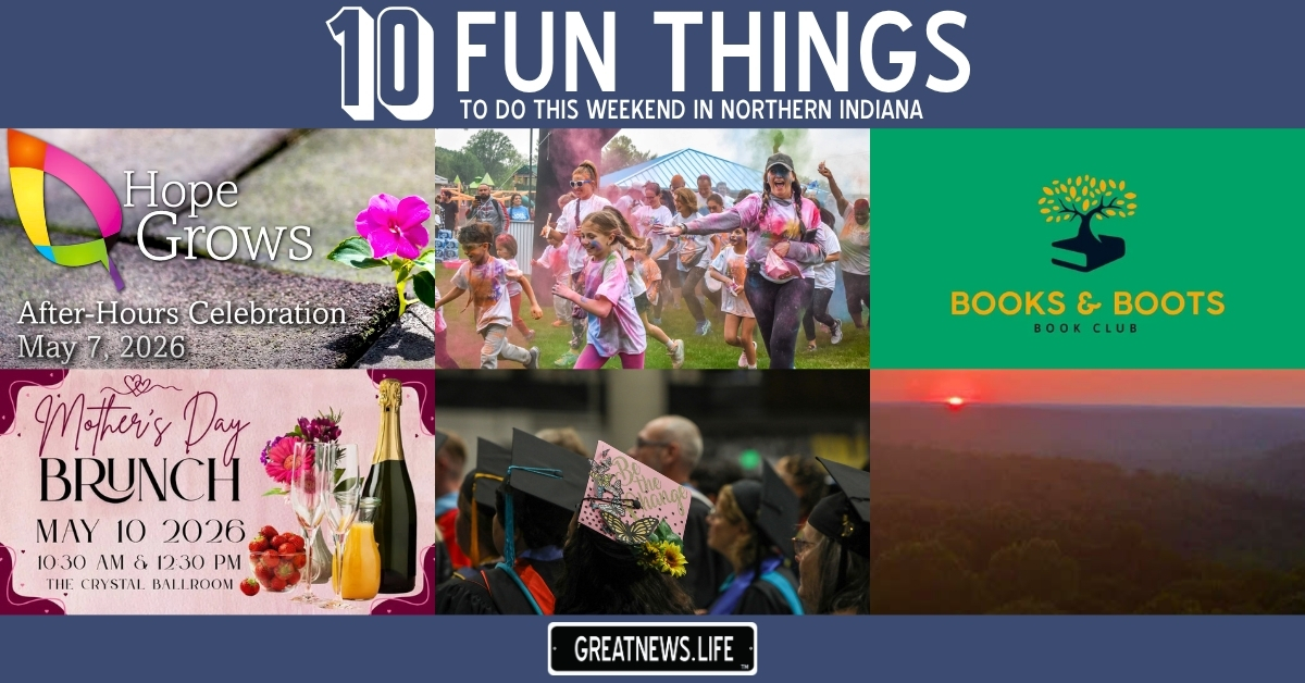 10 Fun Things To Do in Northern Indiana this weekend, May 7 – May 10
