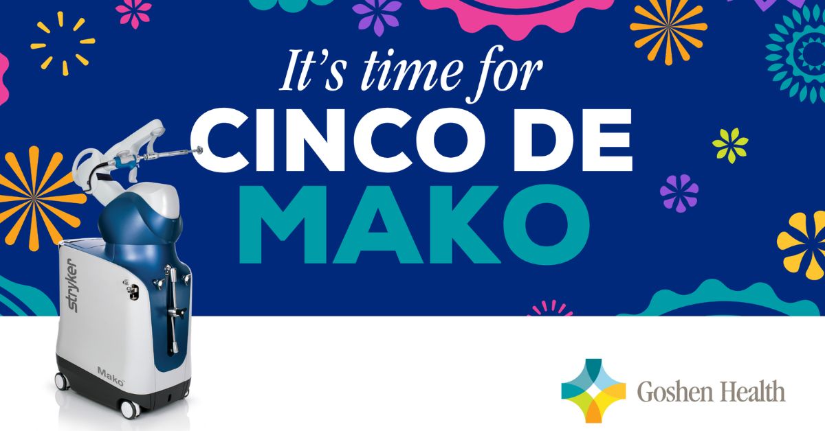 Goshen Health invites community to “Cinco de Mako” event showcasing robotic-assisted joint replacement