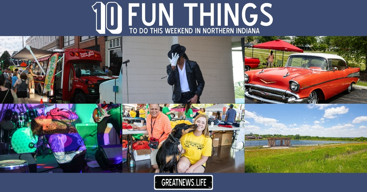 10 Fun Things To Do in Northern Indiana this weekend, June 18 – June 21