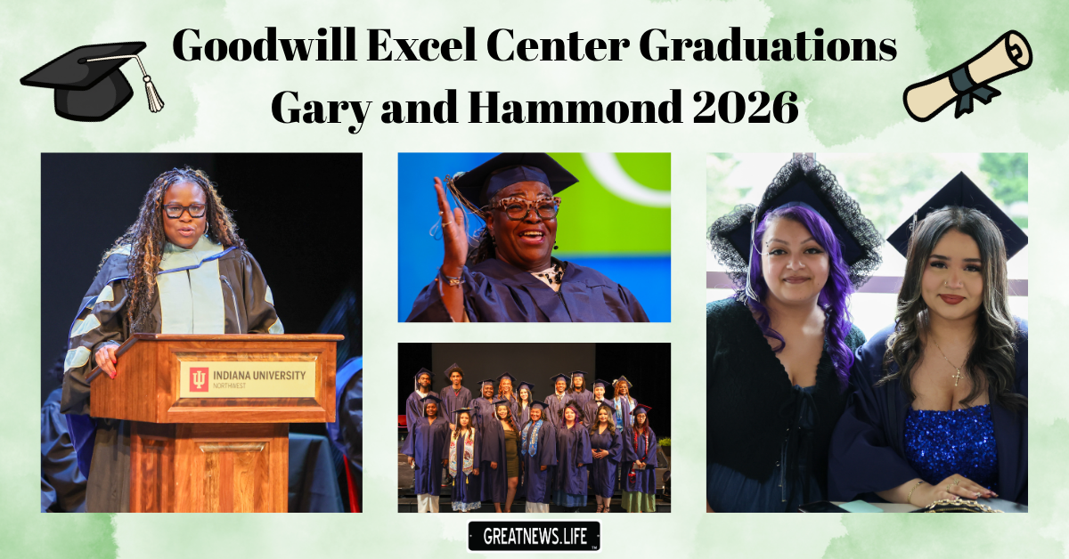 Goodwill Excel Center Graduations Gary and Hammond 2026