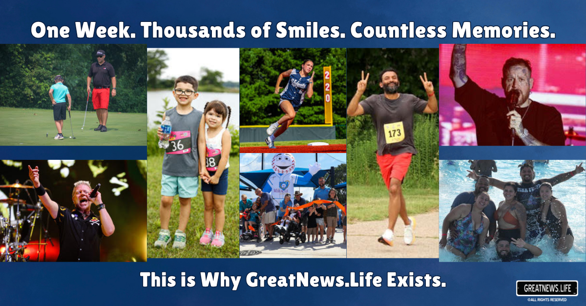 One Week. Thousands of Smiles. Countless Memories. This is Why GreatNews.Life Exists.