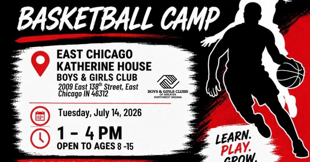 Boys &amp; Girls Clubs of Greater Northwest Indiana Basketball Camp