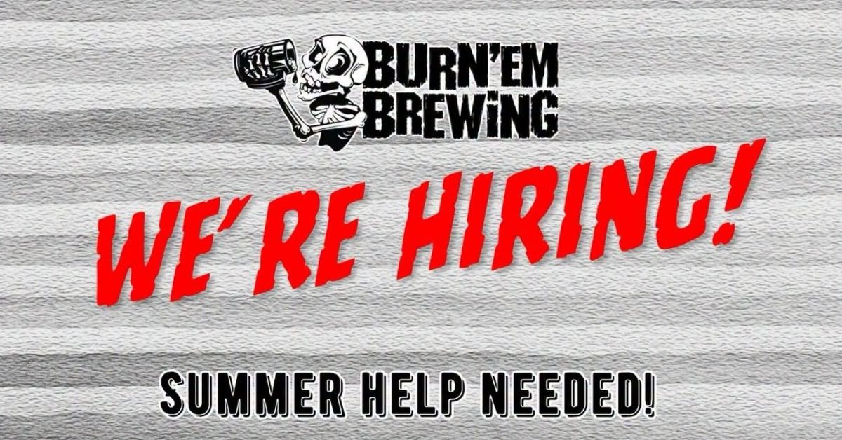 Find your next summer job at Burn ‘Em Brewing