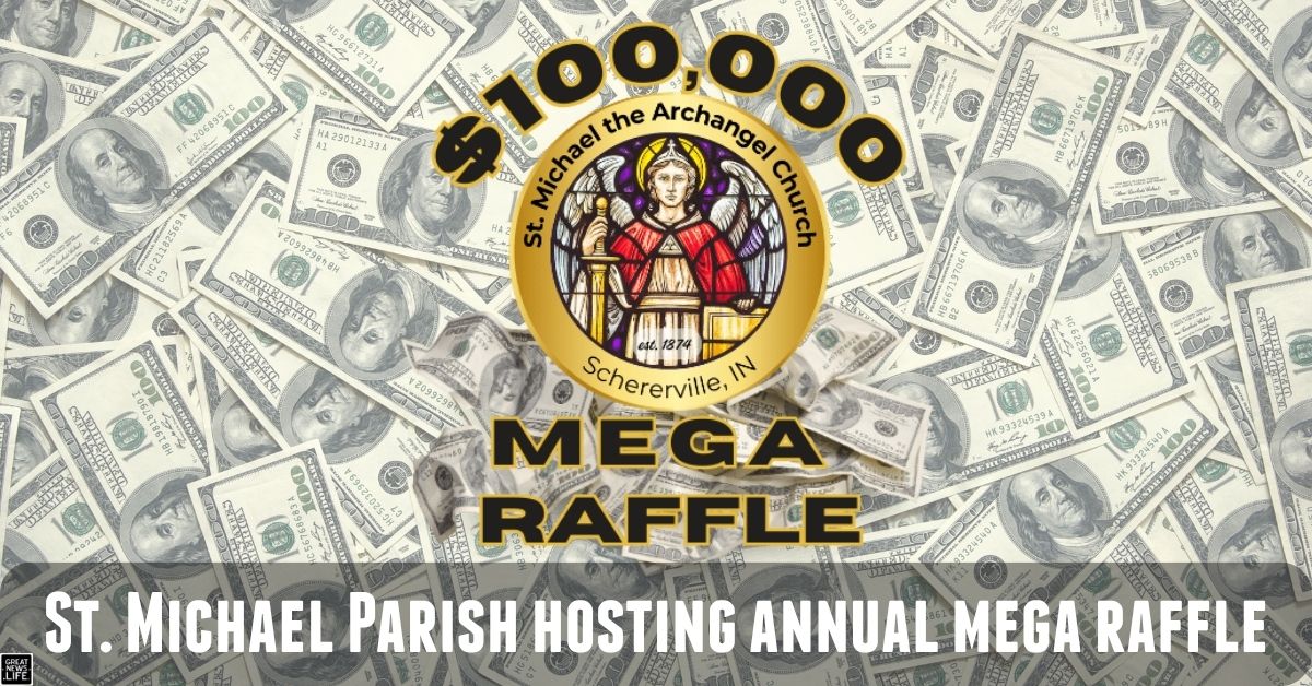 St. Michael the Archangel Parish to Host Annual $100,000 Mega Raffle