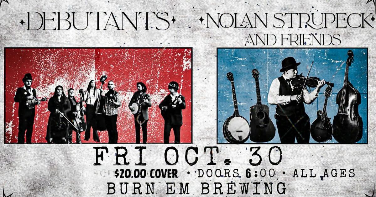 Debutants &amp; Nolan Strupeck at Burn ‘Em Brewing