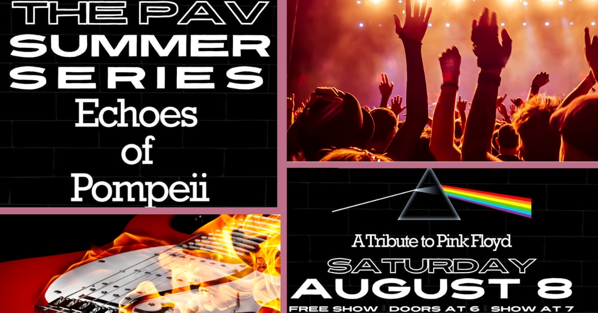 The PAV Summer Series welcomes Echoes of Pompeii: A Tribute to Pink Floyd