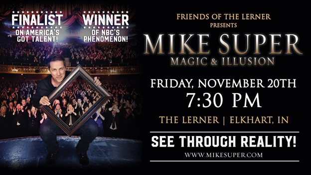 Mike Super’s Magic &amp; Illusion at the Lerner Theatre