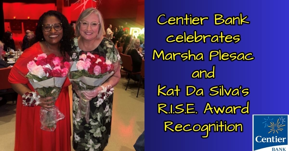 Centier Bank celebrates Marsha Plesac and Kat Da Silva’s R.I.S.E. Award Recognition