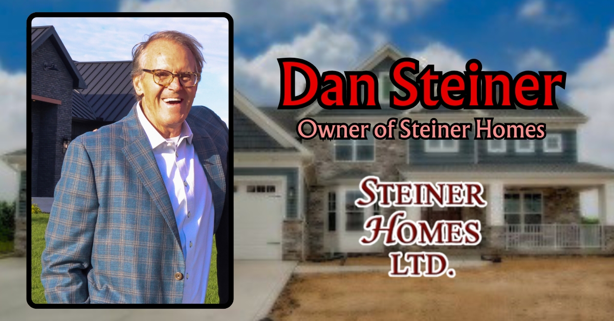 Dan Steiner of Steiner Homes: Builder, craftsman, Region resident