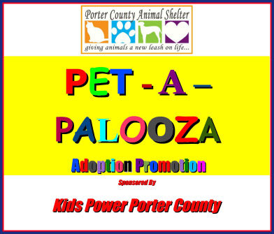 Porter County Animal Shelter Announces PET-A-PALOOZA Adoption Promotion!